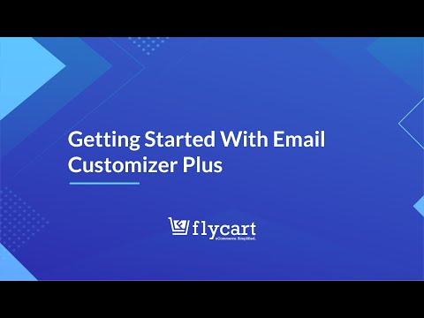Getting Started With WooCommerce Email Customizer Plus