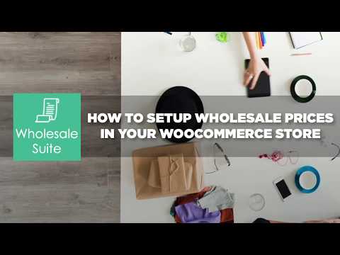 How to Setup Wholesale Prices to a WooCommerce Store