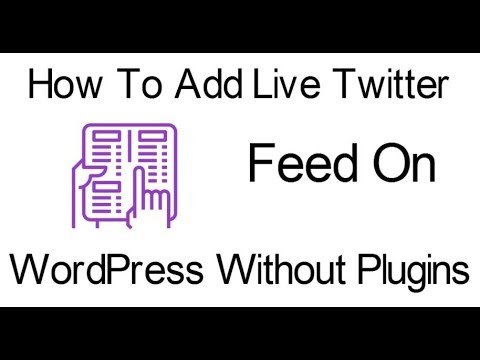 How To Add Live Twitter Feed On Your WordPress Website