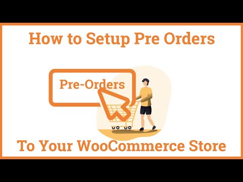 How to Setup Pre Orders In WooCommerce Store