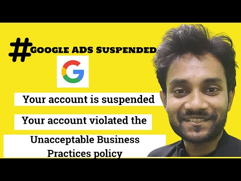 Your Google Ads account has been suspended for violating our Unacceptable Business Practice policy.