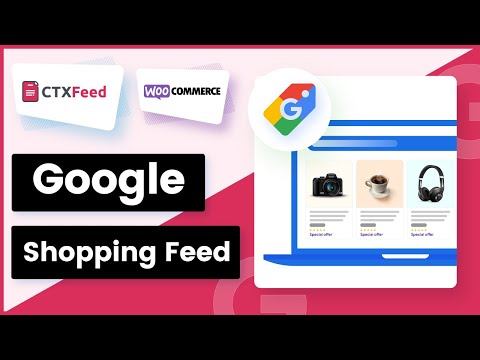 Create WooCommerce Product Feed for Google Shopping (Google Merchant Center) - CTX Feed