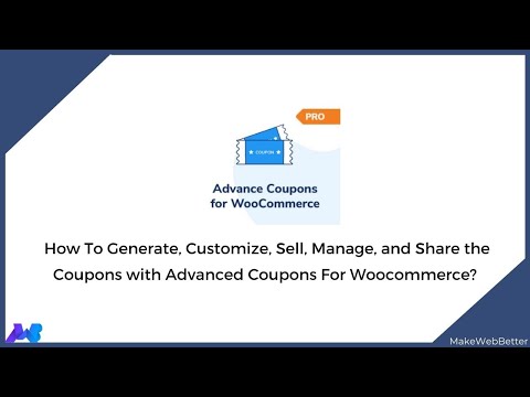 Advanced Coupons For WooCommerce: How To Generate, Customize, Sell, Manage, and Share the Coupons?