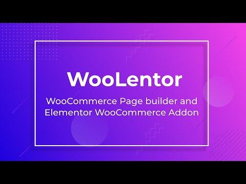 WooCommerce Page builder and Elementor WooCommerce Addon WooLentor (Intro Video)
