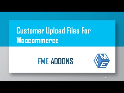 Customer Upload Files for WooCommerce - WordPress Frontend File Upload Plugin - FME ADDONS
