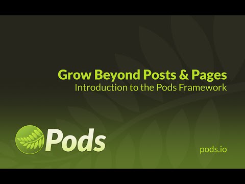 Grow Beyond Posts and Pages: Introduction to Pods