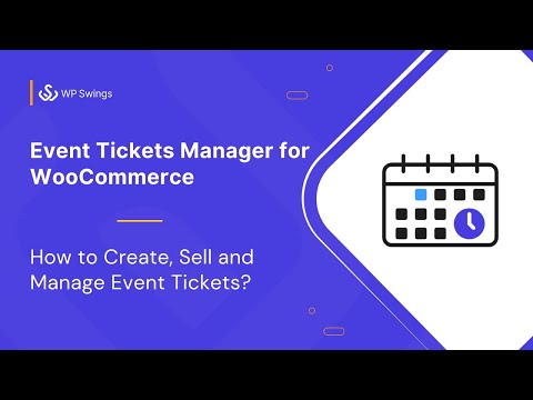WooCommerce Events Manager Plugin: How to Create, Sell, and Manage Event Tickets in WooCommerce?