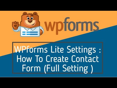 WPforms Lite Settings : How To Create Contact Form With Full Setting Discussed 2020