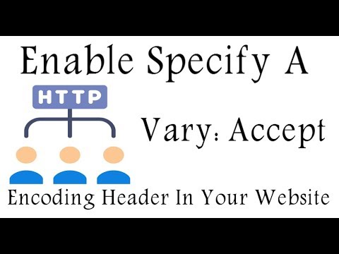 Enable Specify a Vary: Accept-Encoding header Using .htacess