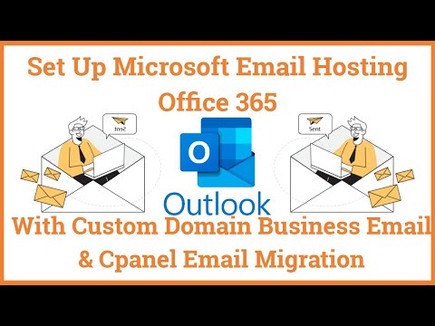Set Up Microsoft Email Hosting Office 365 With Custom Domain Business Email &amp; Cpanel Email Migration