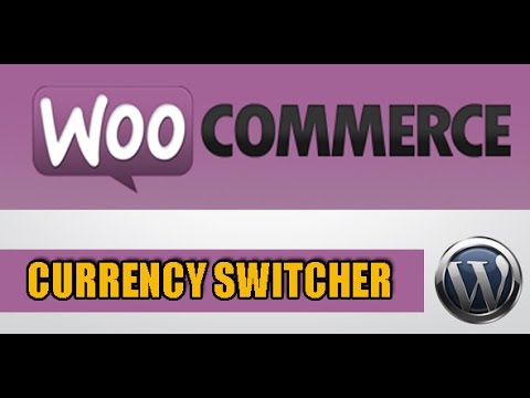 WooCommerce Currency Switcher - Quick guide