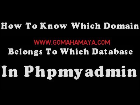 How To Know Which Domain Belongs To Which Database In Phpmyadmin