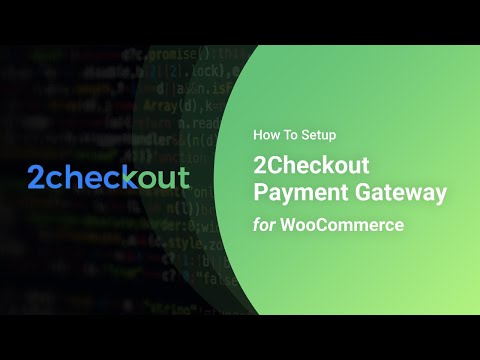 How To Setup 2Checkout Payment Gateway for WooCommerce In WordPress Powered eCommerce Store