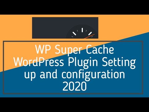 WP Super Cache WordPress Plugin Setting up and configuration 2020