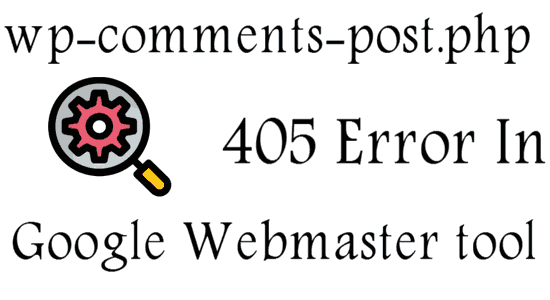 solved wp comments post php 405 error in google webmaster tool