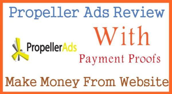 Propeller Ads Review With Payment Proofs