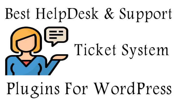 11 Best Helpdesk Support Ticket System Plugin For Wordpress 2019