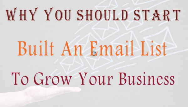 Why You Should Start Building An Email List To Grow Your Business
