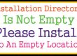 Installation Directory Is Not Empty Please Install To An Empty Location