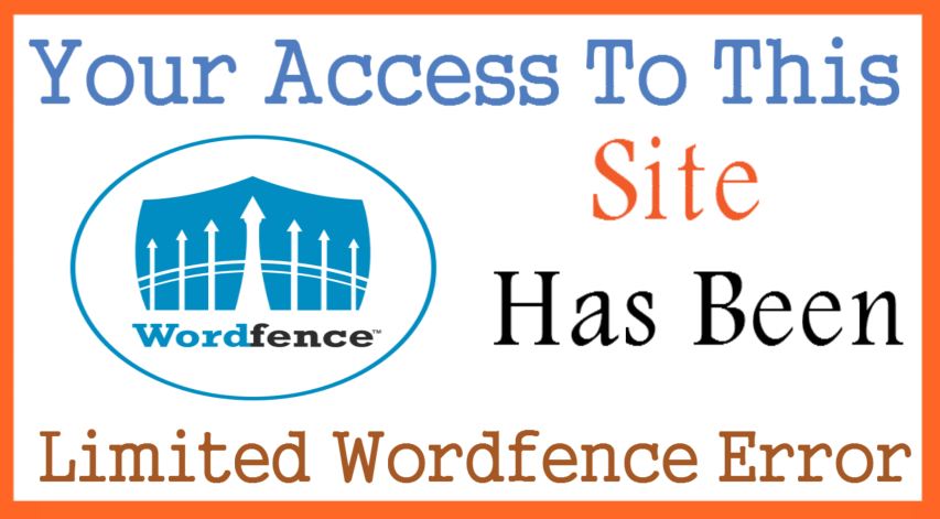 Your Access To This Site Has Been Limited Wordfence