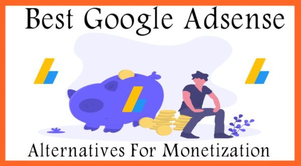 Best Google Adsense Alternatives For Monetization
