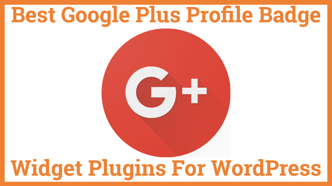 Best Google Plus Profile Badge Widget Plugins For WordPress
