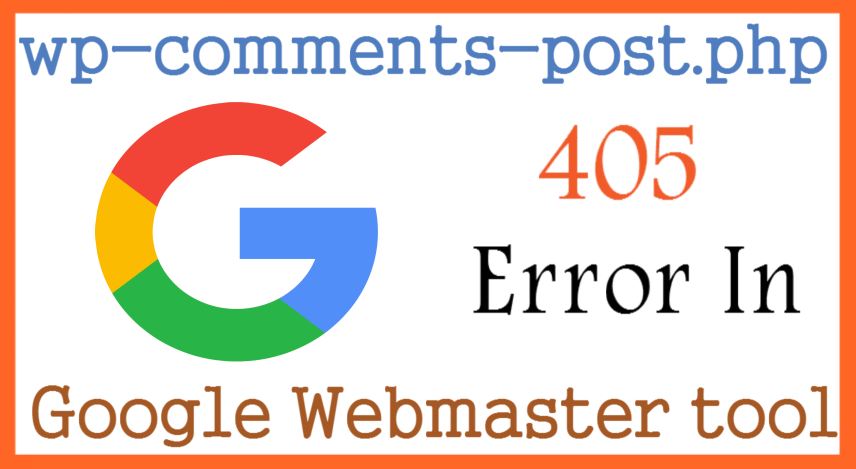 wp-comments-post.php 405 Error In Google Webmaster tool