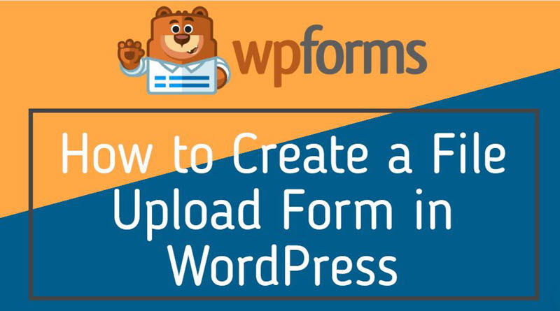 How to Create a File Upload Form in WordPress