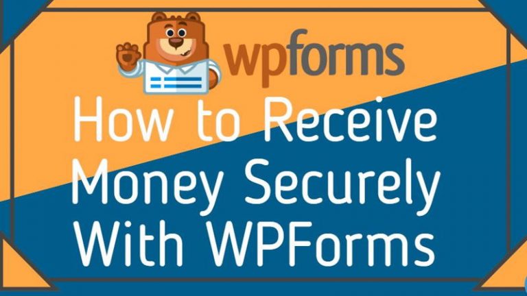 How to Receive Money Securely With WPForms
