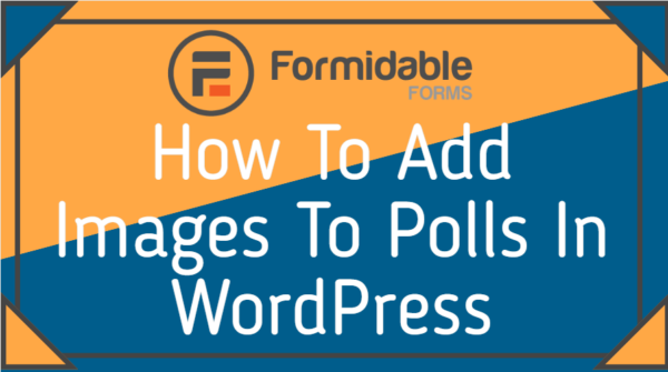 How To Add Images To Polls In WordPress