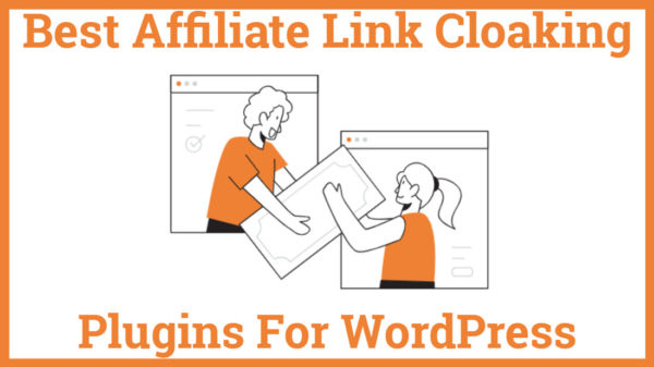 Best Affiliate Link Cloaking Plugins For WordPress