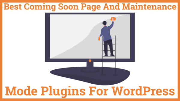 Best Coming Soon Page And Maintenance Mode Plugin For WordPress