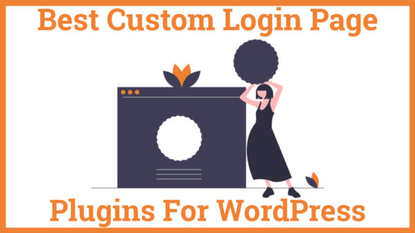 Best Custom Login Page Plugins For WordPress