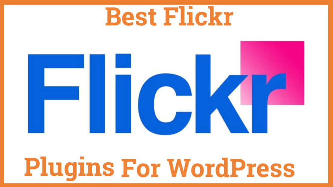 Best Flickr Plugins For WordPress
