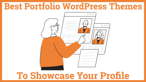 Best Portfolio WordPress Themes To Showcase Your Profile