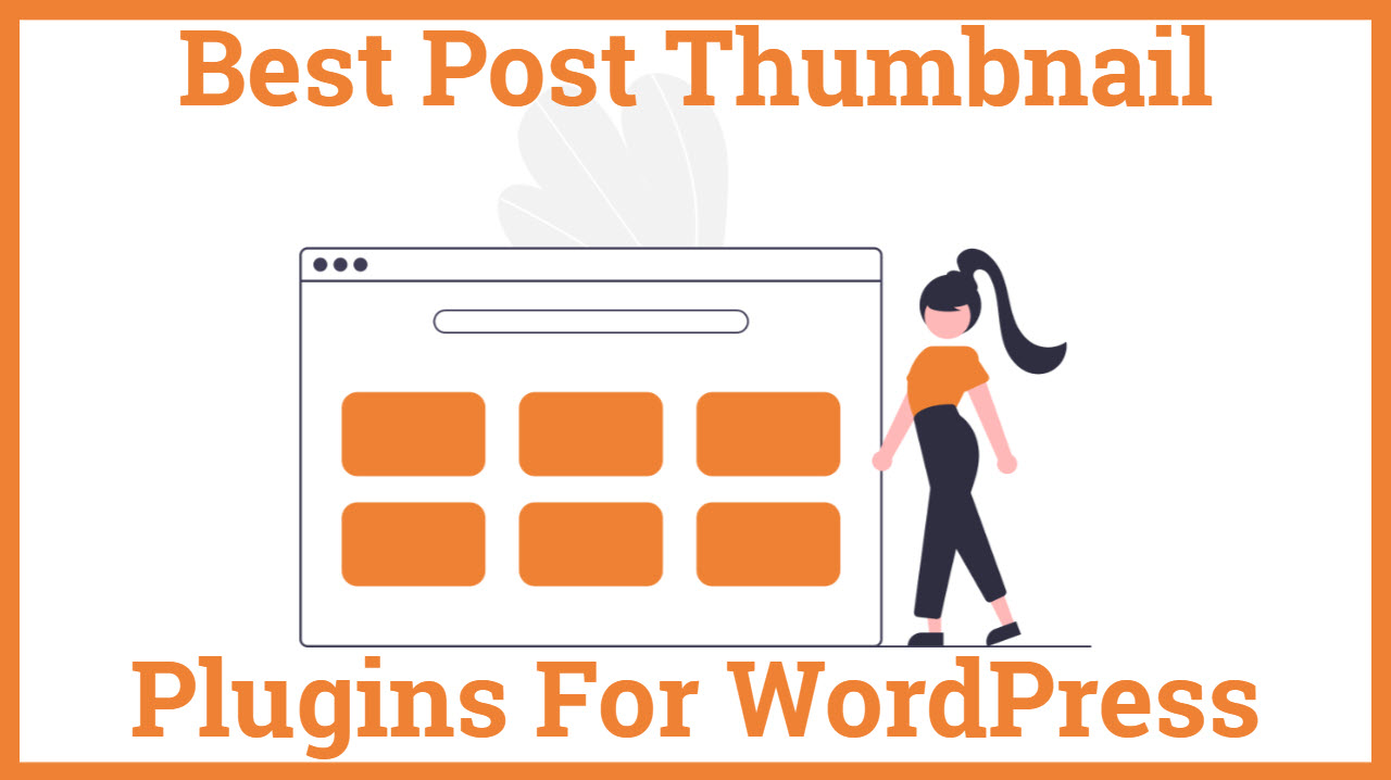 Best Post Thumbnail Plugins For WordPress