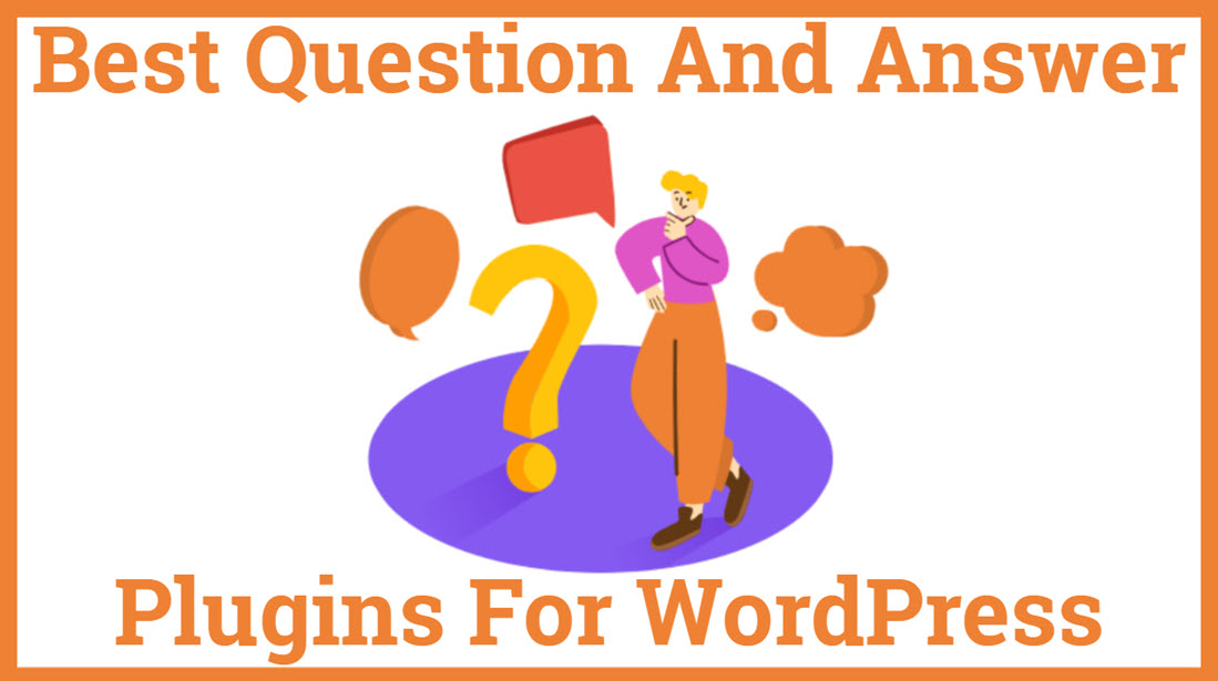 Best Question And Answer Plugins For WordPress