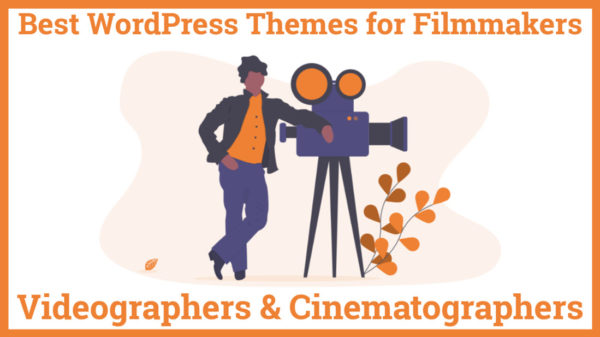 Best WordPress Themes for Filmmakers, Videographers, Cinematographers