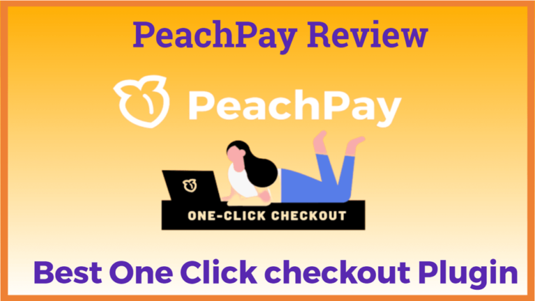 PeachPay Review Best Woocommerce one-click checkout Plugin
