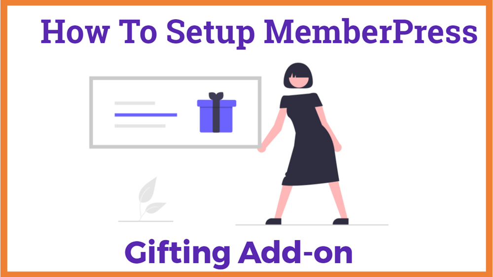 How To Setup MemberPress Gifting Add-on