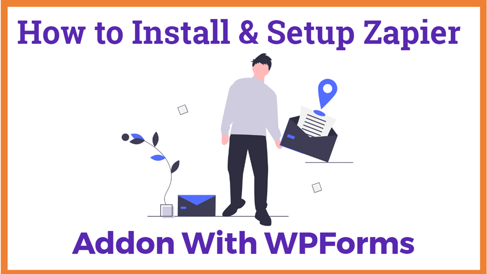 How to Install and Setup Zapier Addon For WPForms