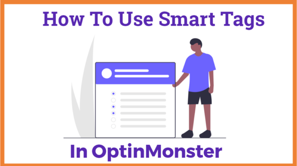 how to Use Smart Tags in OptinMonster