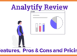 Analytify Review Features, Pros & Cons and Pricing
