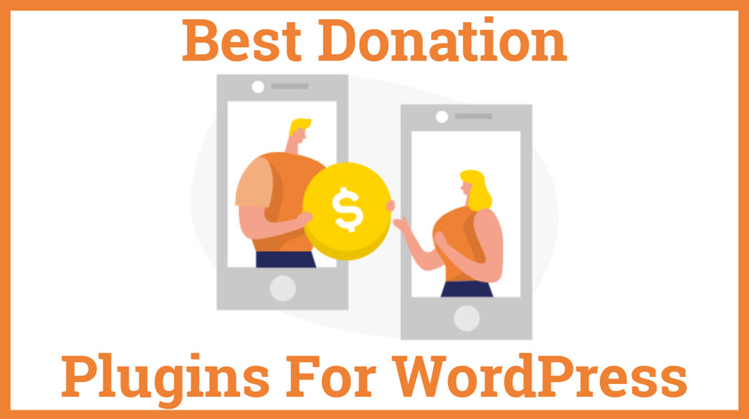 Best Donation Plugins For WordPress