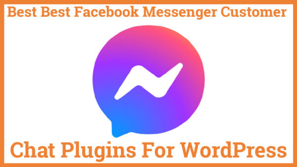Best Facebook Messenger Customer Chat Plugins For WordPress