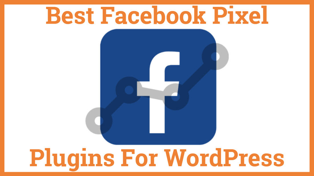 Best Facebook Pixel Plugins For WordPress