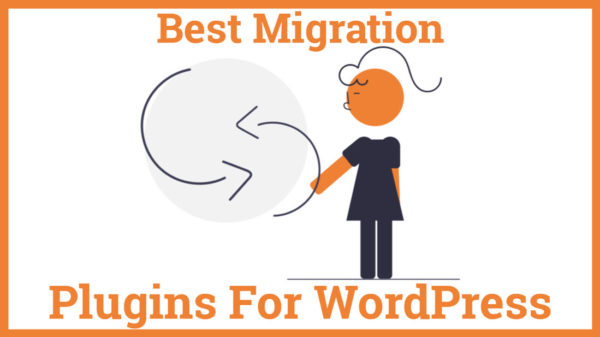 Best Migration Plugin For WordPress