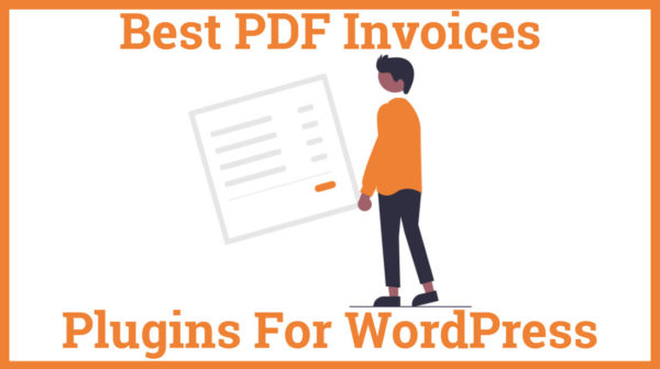 Best PDF Invoices Plugins For WordPress