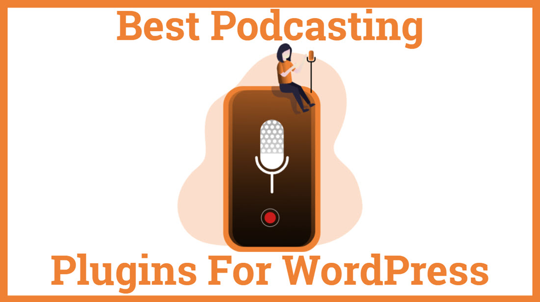 Best Podcasting Plugin For WordPress