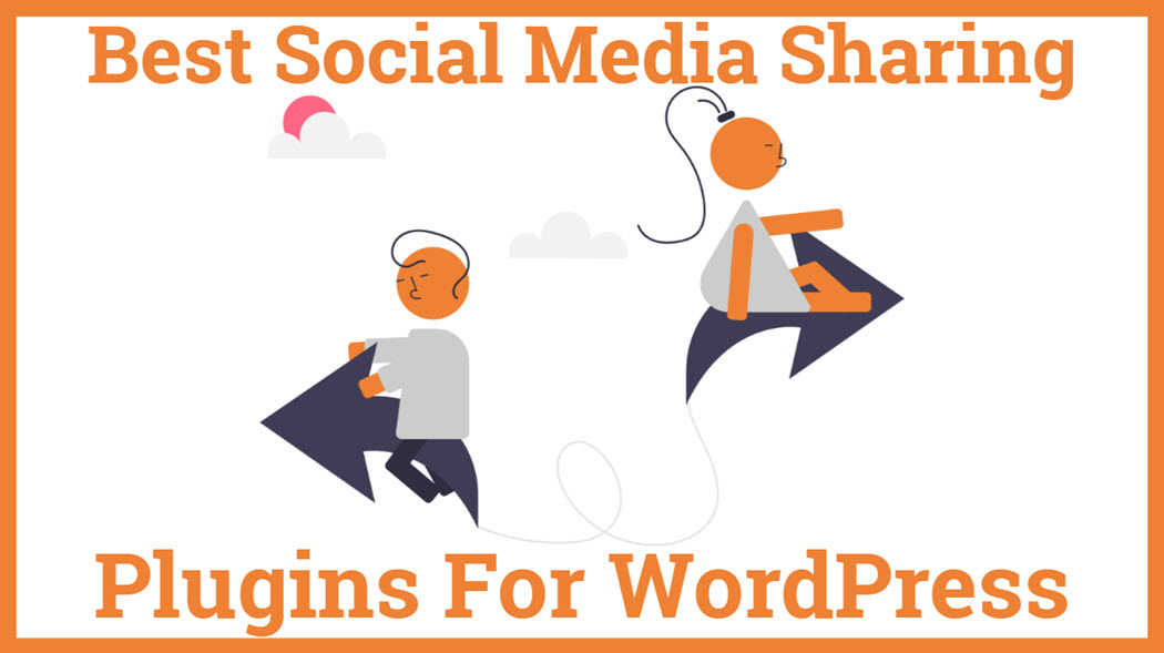 Best Social Media Plugins For WordPress